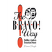 The Bravo! Way: Building a Southern Restaurant Dynasty