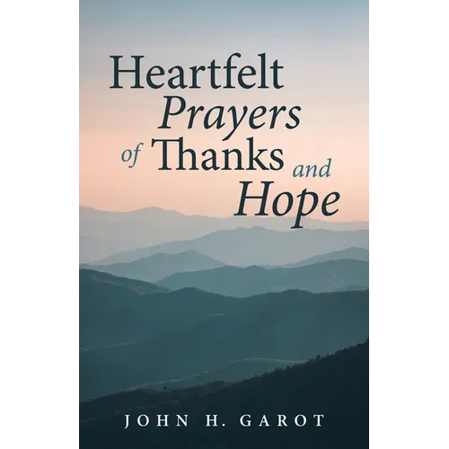 Heartfelt Prayers of Thanks and Hope