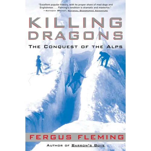 Killing Dragons: The Conquest of the Alps