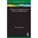 Absolute Essentials of Digital Marketing