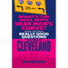 What's the Deal with Dead Man's Curve?: And Other Really Good Questions about Cleveland