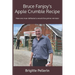Bruce Fanjoy's Apple Crumble Recipe: How one man defeated a would-be prime minister