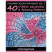 Coloring Books For Adults Volume 3: 40 Stress Relieving And Relaxing Patterns