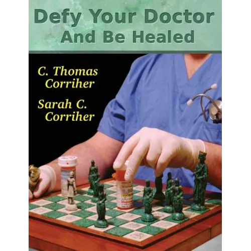 Defy Your Doctor and Be Healed