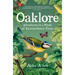 Oaklore: Adventures in a World of Extraordinary Trees