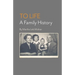 To Life: A Family History