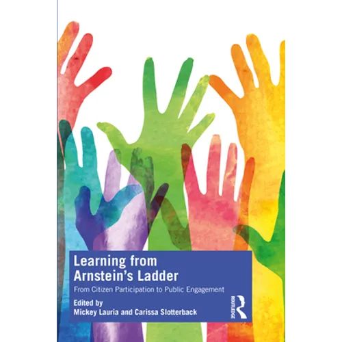 Learning from Arnstein's Ladder: From Citizen Participation to Public Engagement
