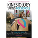 Kinesiology Taping for Horses: The Complete Guide to Taping for Equine Health, Fitness and Performance