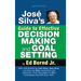 José Silva's Guide to Effective Decision Making and Goal Setting