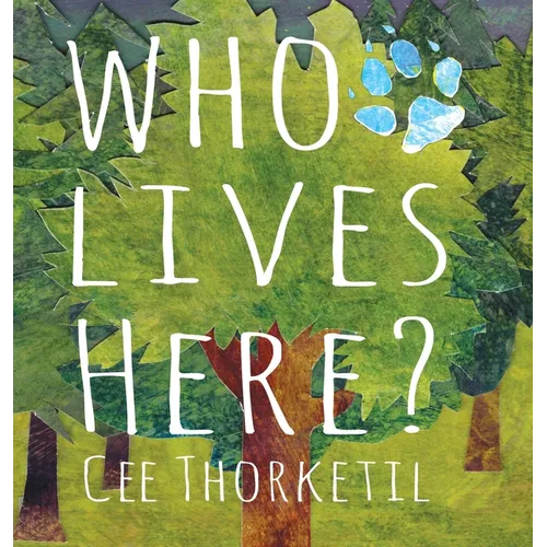 Who Lives Here?: Early animal tracking and identification skills for children