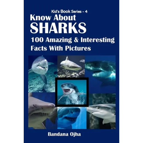 Know about Sharks: 100 Amazing & Interesting Facts With Pictures