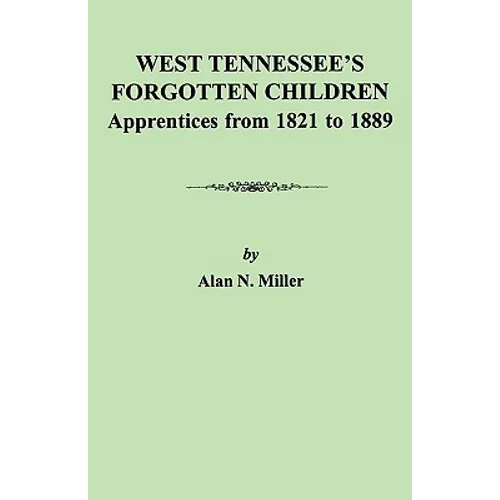 West Tennessee's Forgotten Children: Apprentices from 1821-1889