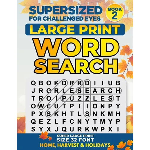Supersized for Challenged Eyes: Large Print Word Search Puzzles for the Visually Impaired