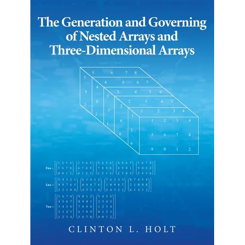 The Generation and Governing of Nested Arrays and Three-Dimensional Arrays