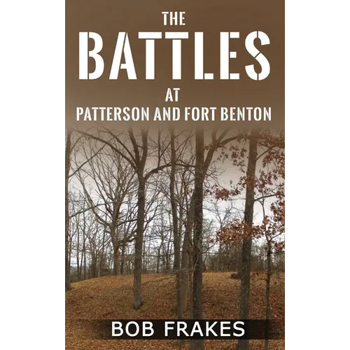 The Battles at Patterson and Fort Benton