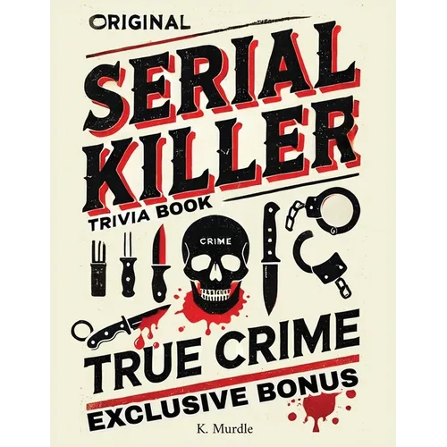 White Elephant Gifts For Girls: Original Serial Killer & True Crime Trivia Book