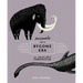 Animals of a Bygone Era: An Illustrated Compendium