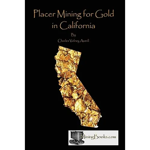 Placer Mining for Gold in California