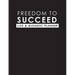 Freedom To Succeed: Life & Business Planner