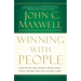 Winning with People: Discover the People Principles That Work for You Every Time