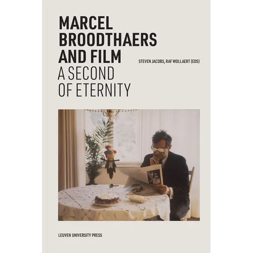 Marcel Broodthaers and Film: A Second of Eternity
