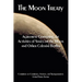 The Moon Treaty: Agreement Governing the Activities of States on the Moon and Other Celestial Bodies