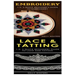 Embroidery & Lace & Tatting: 1-2-3 Quick Beginner's Guide to Embroidery! & 1-2-3 Quick Beginners Guide to Lace and Tatting!