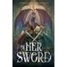 By Her Sword: A Sapphic Fantasy Romance Anthology