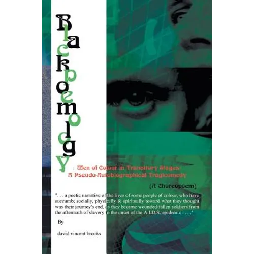 Blackpoemology: Men of Colour in Transitory Stages: (A Choreopoem) - Pseudo Autobiographical - Tragicomedy!