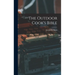 The Outdoor Cook's Bible