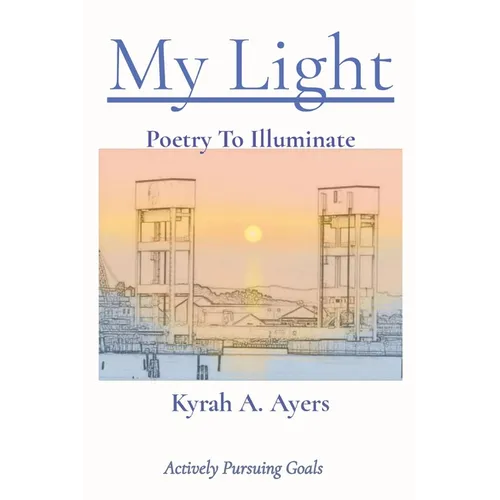 My Light: Poetry To Illuminate