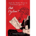 And the Nobel Prize in Literature Goes to . . . Bob Dylan?