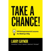 Take a Chance!: 101 Entrepreneurial Lessons for Making It Big