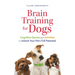 Brain Training for Dogs: Cognitive Games and Activities to Unlock Your Pet's Full Potential