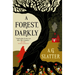 A Forest, Darkly