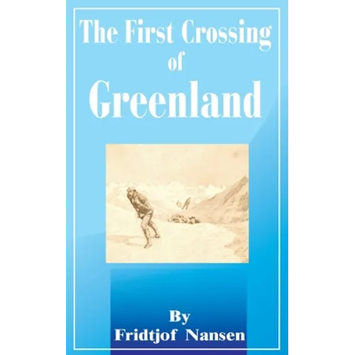 The First Crossing of Greenland