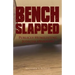 Benchslapped: Publicly Humiliating Judicial Opinions