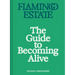 Flamingo Estate: The Guide to Becoming Alive
