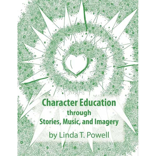 Character Education through Stories, Music, and Imagery