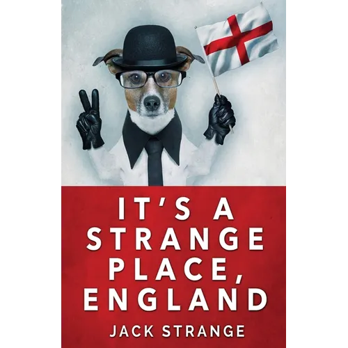 It's A Strange Place, England