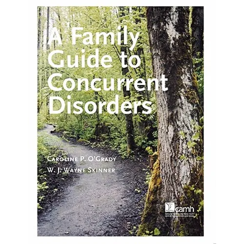 A Family Guide to Concurent Disorders