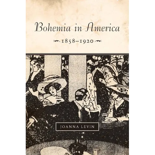 Bohemia in America, 1858a 1920