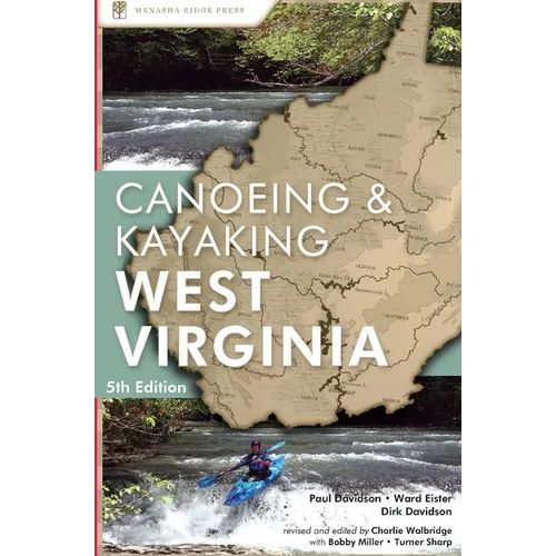 A Canoeing and Kayaking Guide to West Virginia