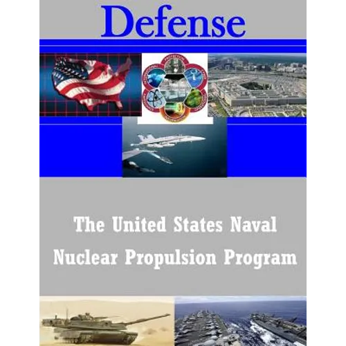 The United States Naval Nuclear Propulsion Program