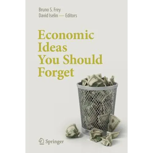 Economic Ideas You Should Forget