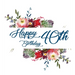 Happy 40th Birthday Guest Book (Hardcover): Memory book, guest book, birthday and party decor