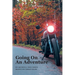 Going On An Adventure: On A Motorcycle Cross Country and with God Through Healing
