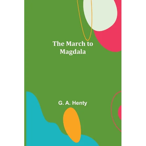 The March to Magdala