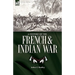 A History of the French & Indian War