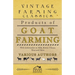 Products of Goat Farming - With Information on Milk, Butter, Cheese, Meat and Skins